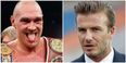 David Beckham has a strong message for world heavyweight champion Tyson Fury