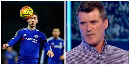 Roy Keane explains how he’d deal with “spoilt” Eden Hazard if he was still playing