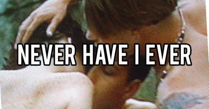 Play this revealing game of ‘Never Have I Ever’ and compare your answers with the world