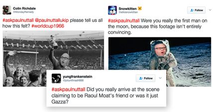 The #askpaulnuttall hashtag has gone viral and the questions are sensational