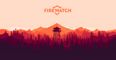 Firewatch is super-cheap on PlayStation 4 right now. Here’s why you should play it