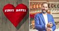 First Dates are holding auditions and they’re looking for single people