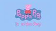 Does Peppa Pig give us unrealistic expectations of pigs?