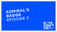 Admiral’s Badge | Boys Don’t Cry with Russell Kane – Episode 3