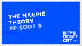 The Magpie Theory | Boys Don’t Cry with Russell Kane – Episode 9