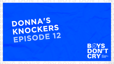 Donna’s Knockers | Boys Don’t Cry with Russell Kane – Episode 12