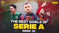 WATCH: Best goals from Serie A, week 35