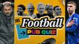 The FootballJOE Quiz: Were you paying attention to the weekend’s action – episode 17