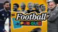 The FootballJOE Quiz: Were you paying attention to the weekend’s action – episode 22